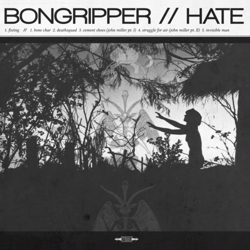 Bongripper : Bongripper - Hate Bongripper : Bongripper - Hate